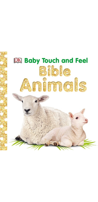 Baby Touch and Feel: Bible Animals