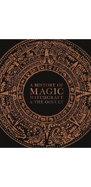 History of Magic, Witchcraft, and the Occult