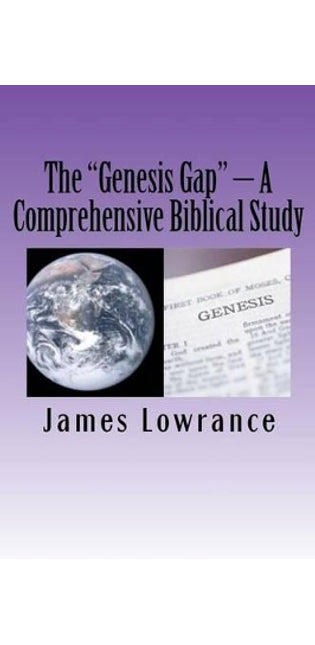 "Genesis Gap" - A Comprehensive Biblical Study