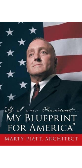 "If I Was President... My Blueprint for America"