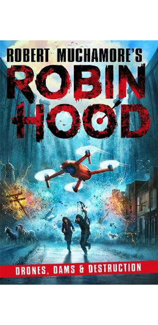 Robin Hood 4: Drones, Dams & Destruction