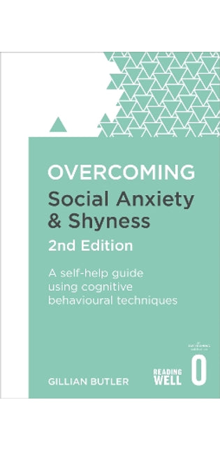 Overcoming Social Anxiety and Shyness, 2nd Edition