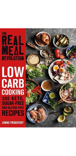Real Meal Revolution: Low Carb Cooking