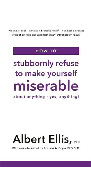 How to Stubbornly Refuse to Make Yourself Miserable