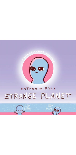 Strange Planet: The Comic Sensation of the Year
