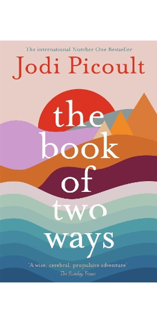 Book of Two Ways: The stunning bestseller about life, death and missed opportunities