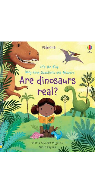 Very First Questions and Answers Are Dinosaurs Real?