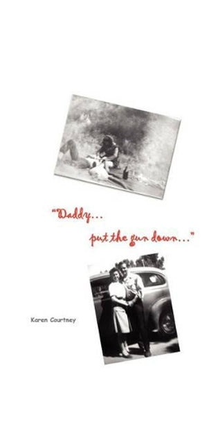 "Daddy...put the gun down..."