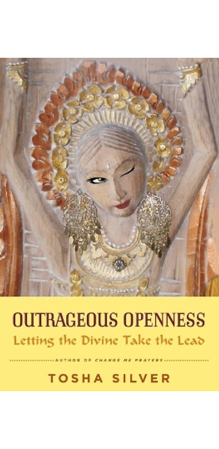 Outrageous Openness