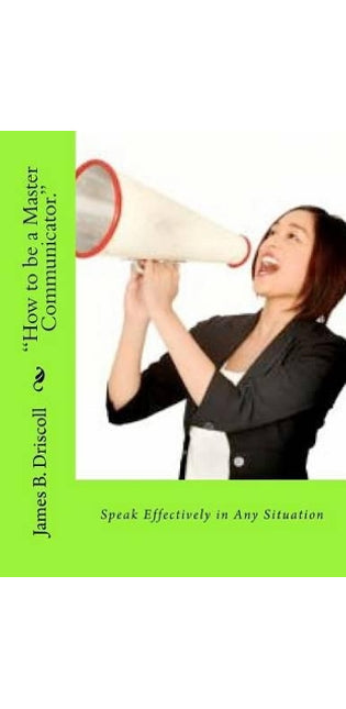 "How to be a Master Communicator."