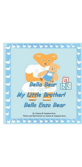 "Bella Bear, My Little Brother- Bello Enzo Bear"