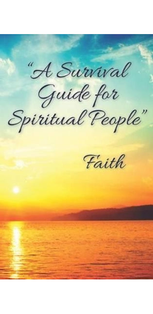 "A Survival Guide for Spiritual People"