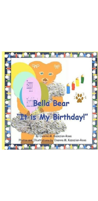 "Bella Bear It is My Birthday"
