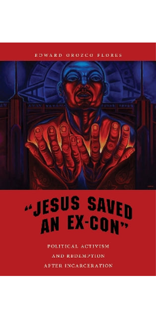 "Jesus Saved an Ex-Con"