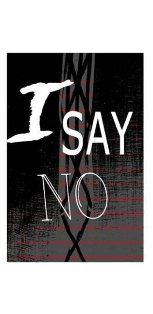 "I Say No"