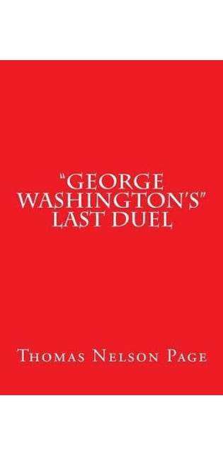 "George Washington's" Last Duel