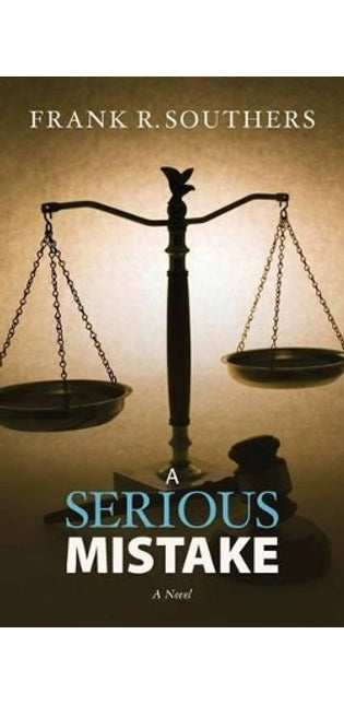 "A Serious Mistake," A Novel