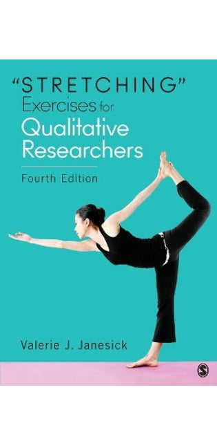 "Stretching" Exercises for Qualitative Researchers