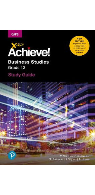 X-Kit Achieve! Business Studies Grade 12 Study Guide