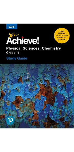 X-Kit Achieve! Physical Sciences Chemistry Grade 11