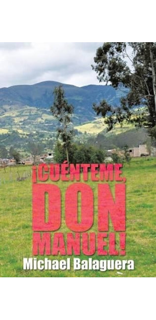 !Cuenteme, Don Manuel!