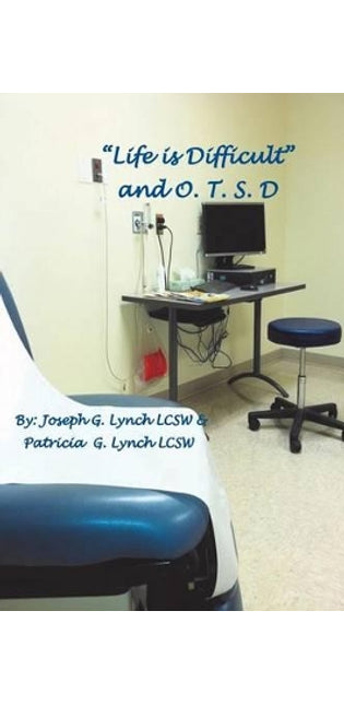 "Life is Difficult" and O.T.S.D.