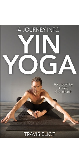 Journey Into Yin Yoga, A
