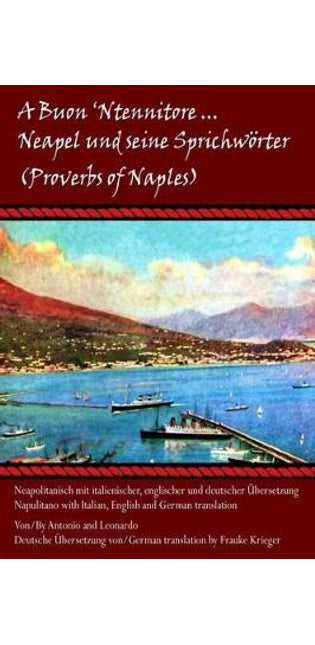 "A Buon 'Ntennitore'" - Neapel und Seine Sprichworter (Proverbs of Naples)