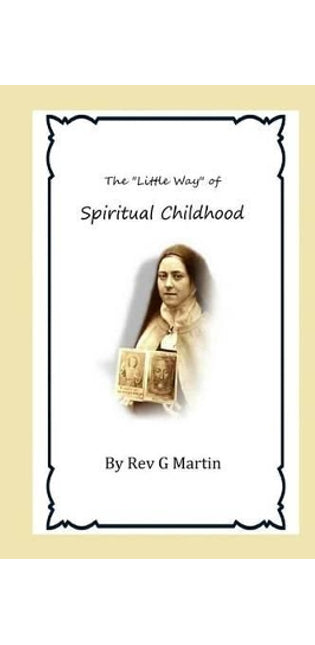 "Little Way" of Spiritual Childhood
