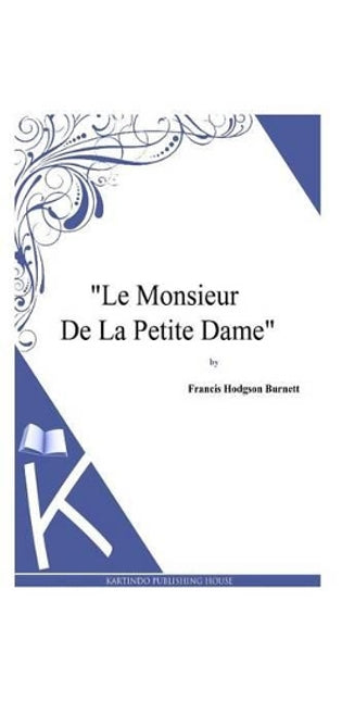 "Le Monsieur De La Petite Dame"