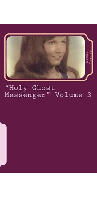 "Holy Ghost Messenger" Volume 3