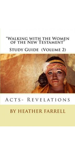 "Walking With the Women of the New Testament" Study Guide (Volume 2)