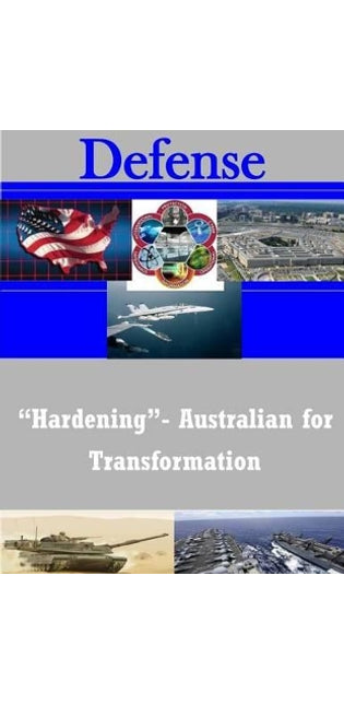"Hardening"- Australian for Transformation