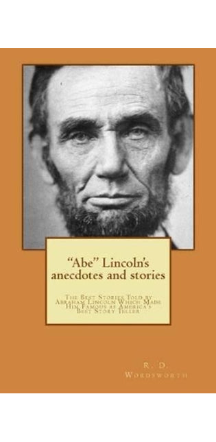 "abe" Lincoln's Anecdotes and Stories