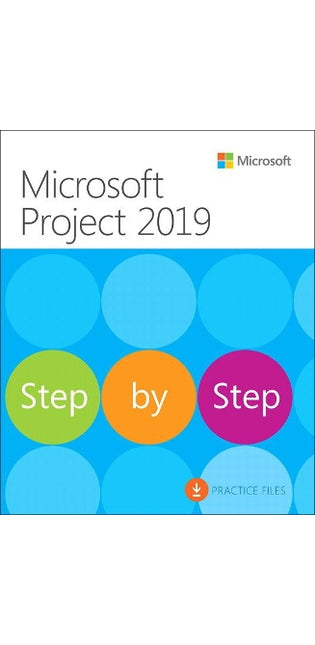Microsoft Project 2019 Step by Step
