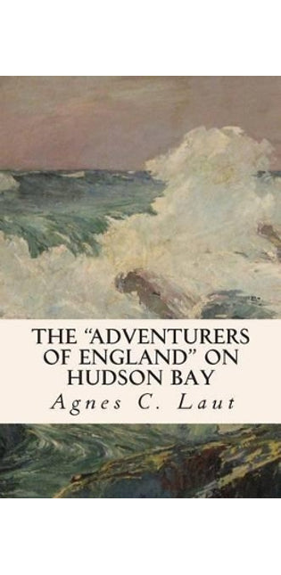 "Adventurers of England" on Hudson Bay
