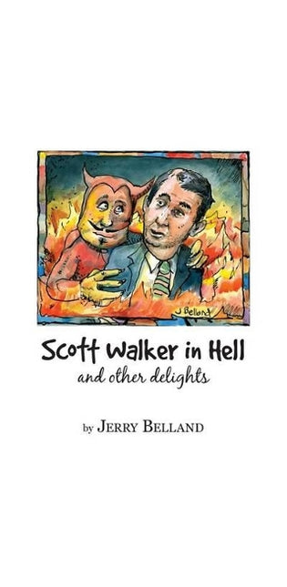 "Scott Walker in Hell and Other Delights"