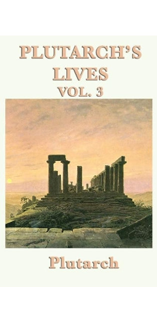 Plutarch's Lives Vol. 3