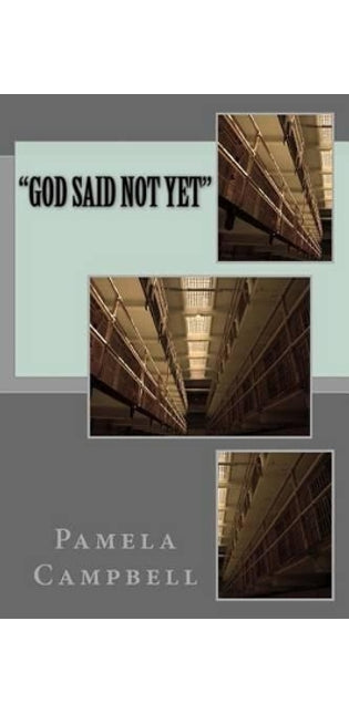 "God Said Not Yet"
