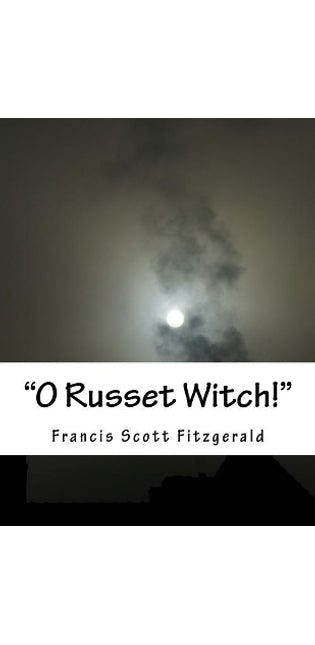 "O Russet Witch!"