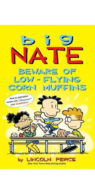 Big Nate: Beware of Low-Flying Corn Muffins