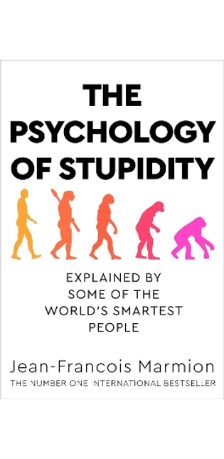 Psychology of Stupidity