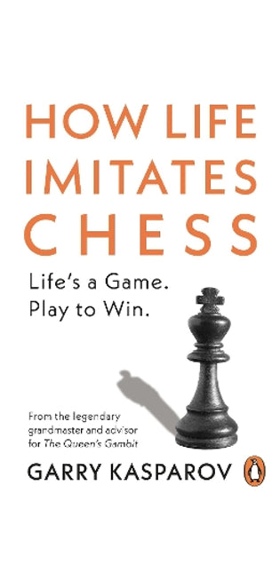 How Life Imitates Chess