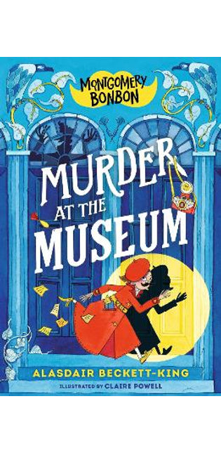 Montgomery Bonbon: Murder at the Museum