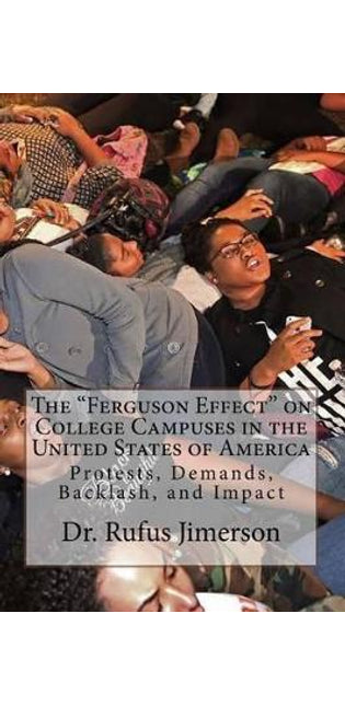 "Ferguson Effect" on College Campuses in the United States of America