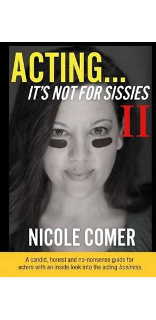 "ACTING...It's Not For Sissies II"