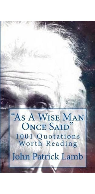 "As A Wise Man Once Said"