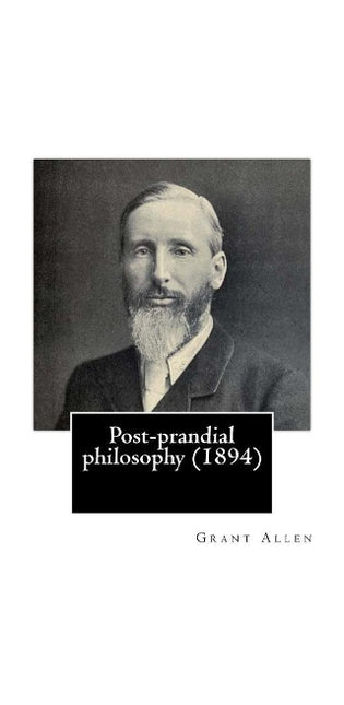 Post-prandial philosophy (1894). By