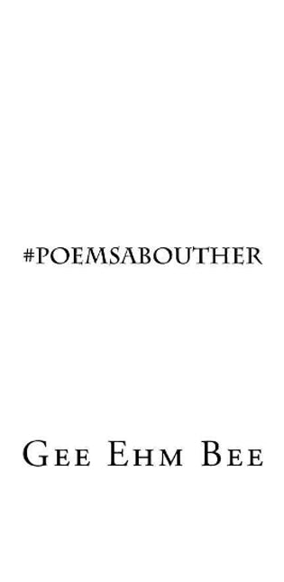 #poemsabouther
