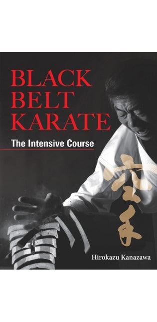 Black Belt Karate: The Intensive Course